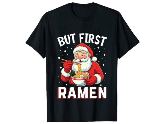 But First Ramen T-Shirt Design: A Real-World Review