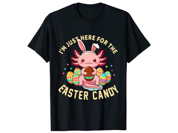 I m Just Here for Easter T-Shirt Design Review