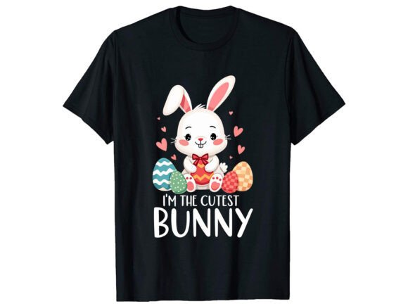 I m the Cutest Bunny T-Shirt Design Review