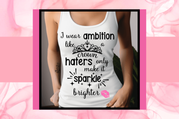 I Wear Ambition Like a Crown SVG Review