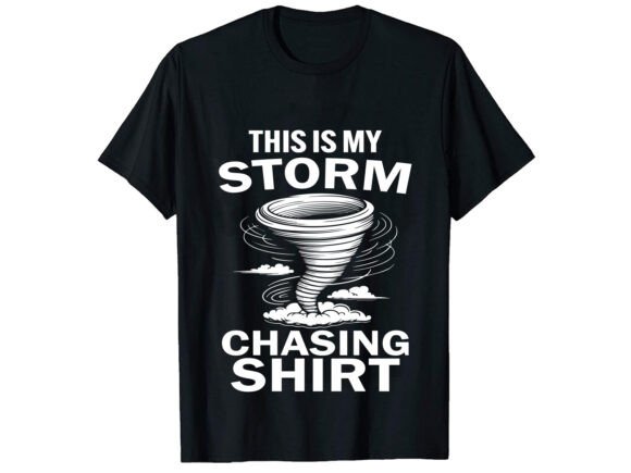 This Is My Storm Chaser T-Shirt Design Review